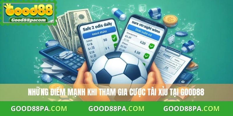 Những điểm mạnh khi tham gia cược tài xỉu tại Good88